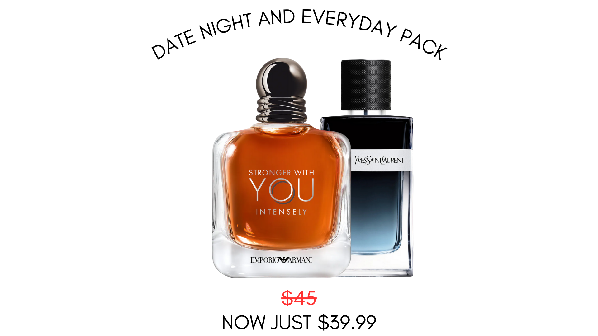 Everyday and Date Night Pack (SWY Intensely + YSL Y EDP)